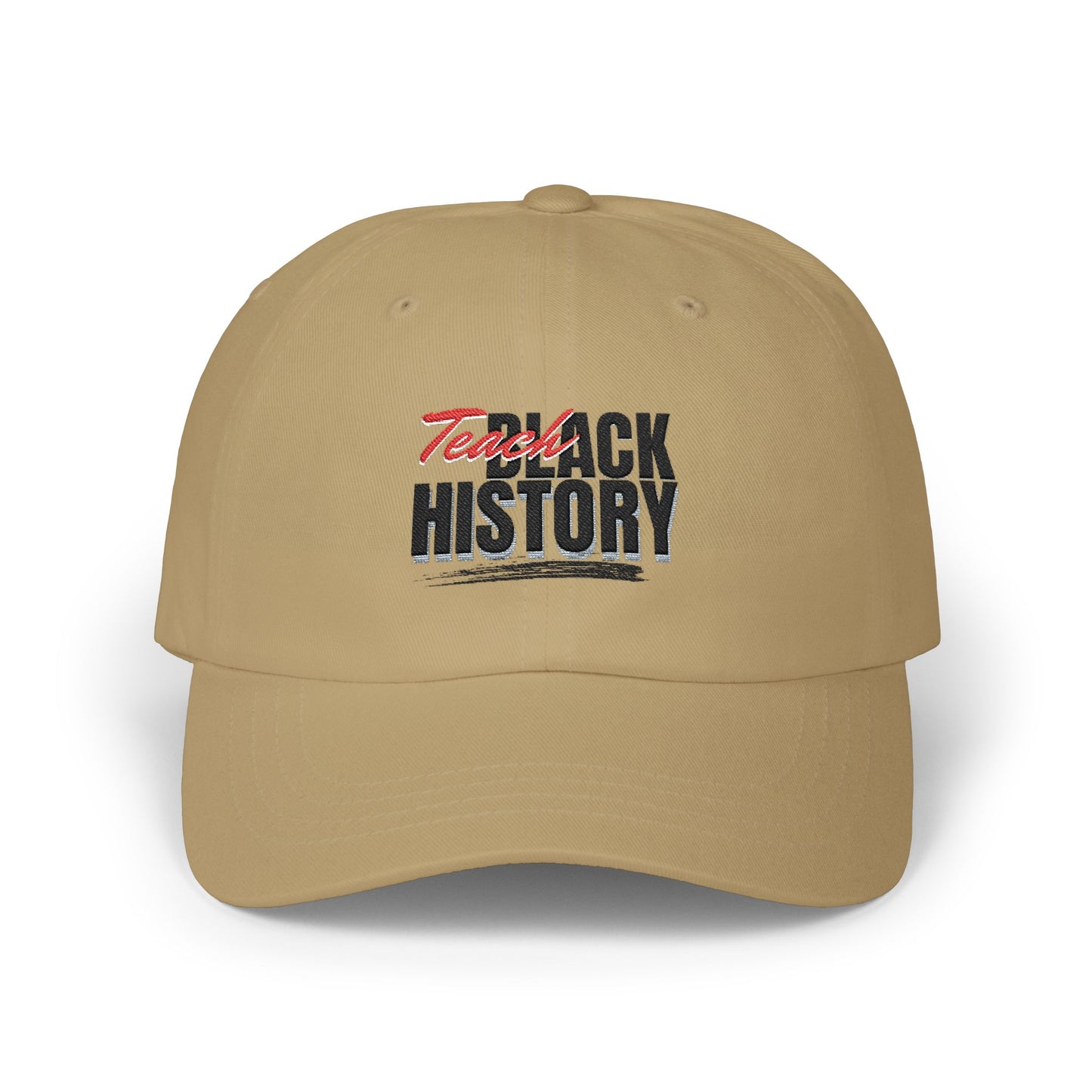 Dad Cap — "Teach Black History" Embroidered Baseball Hat