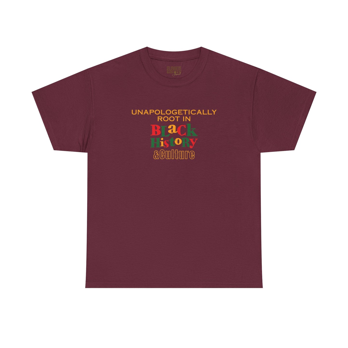 Black History & Culture Tee — "Unapologetically Rooted"