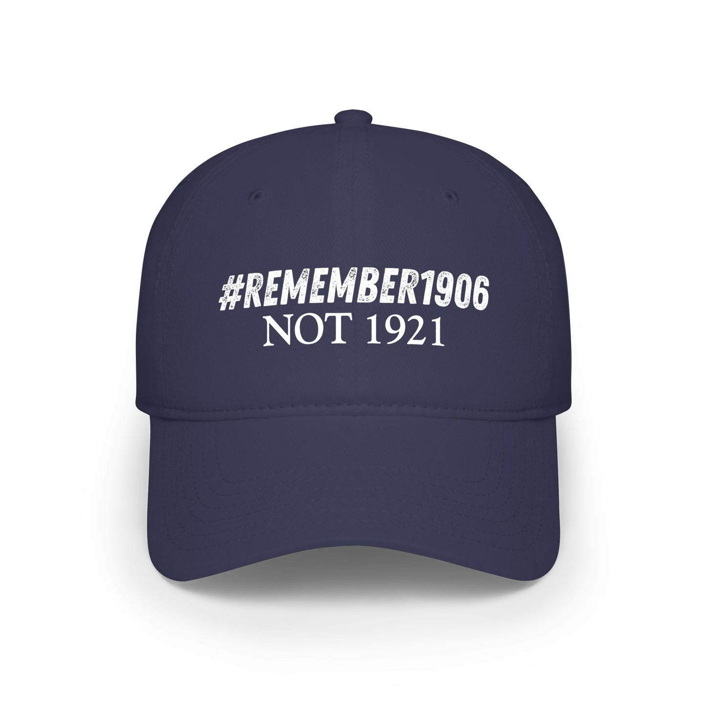 Baseball Cap - #REMEMBER1906 NOT 1921 Baseball Cap