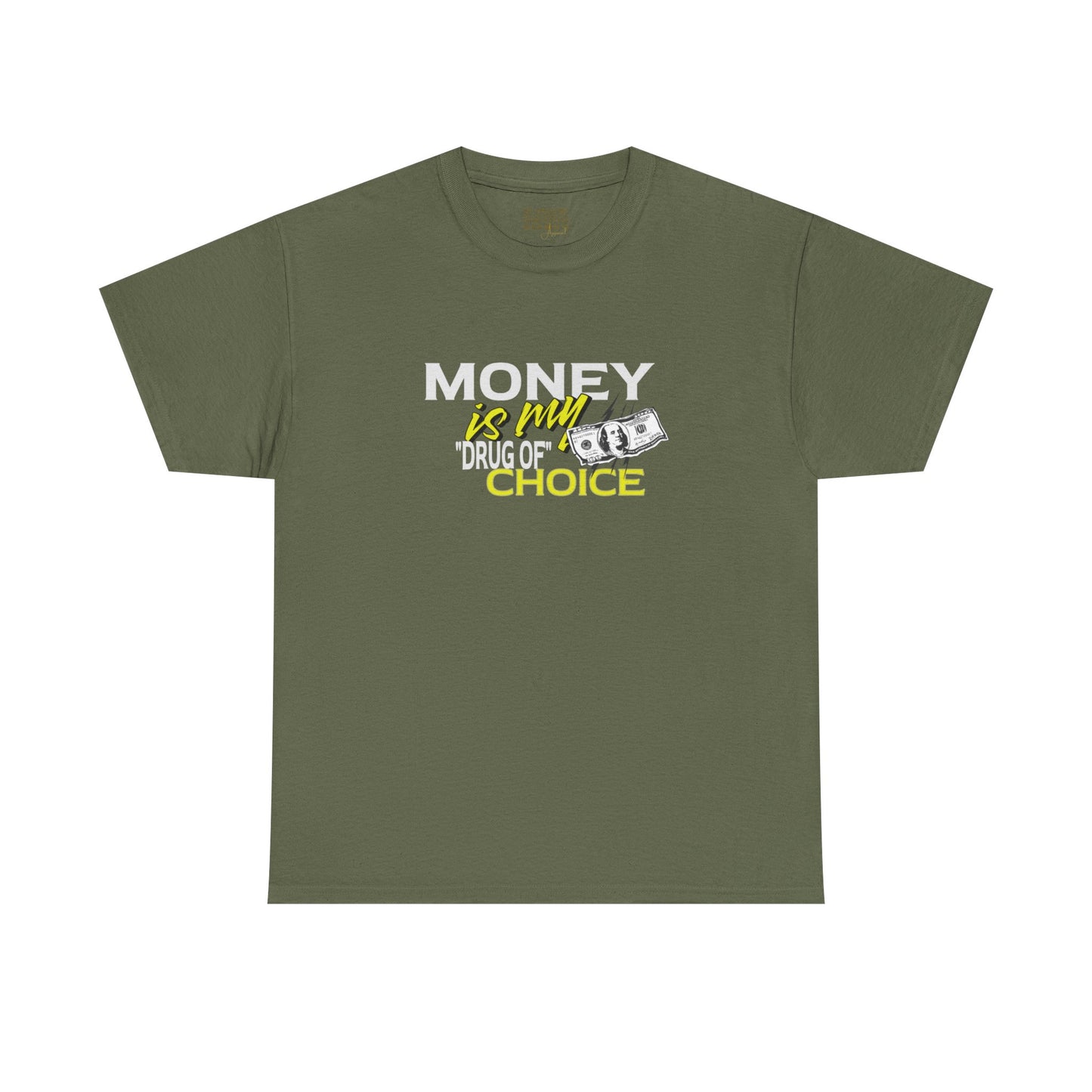 Money Is My Drug Tee — Graphic Money Quote T-Shirt