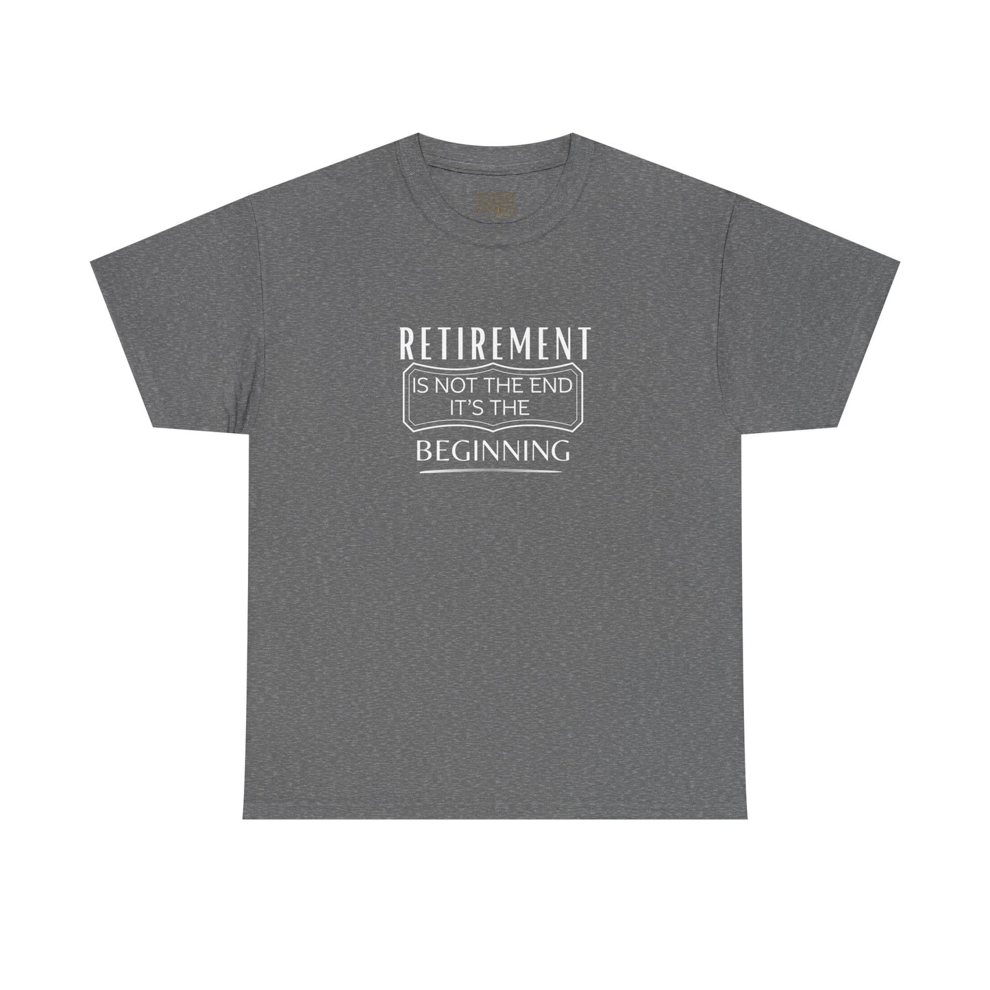 Retirement Is Not the End Tee — 'Retirement Is Not the End, It's the Beginning' Retirement Shirt