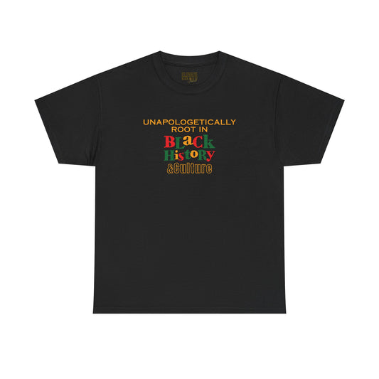 Black History & Culture Tee — "Unapologetically Rooted"