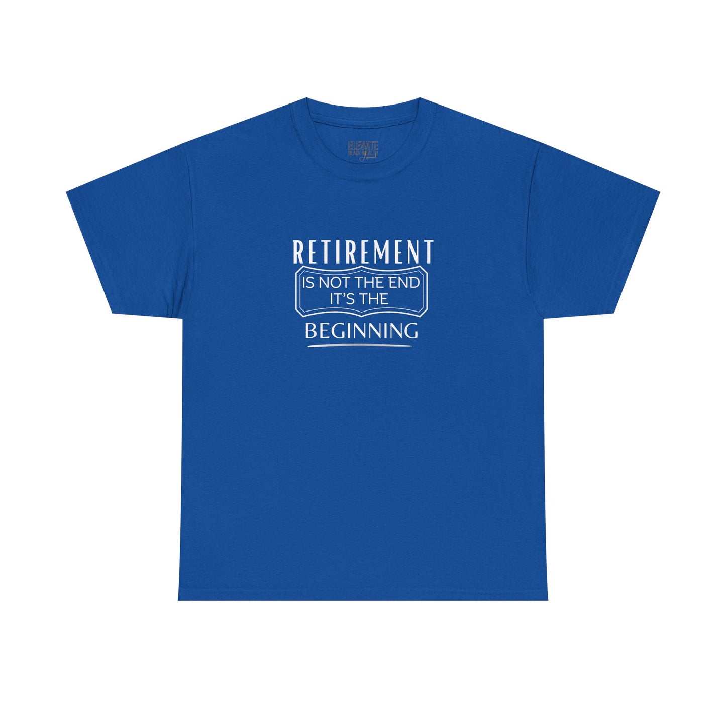 Retirement Is Not the End Tee — 'Retirement Is Not the End, It's the Beginning' Retirement Shirt