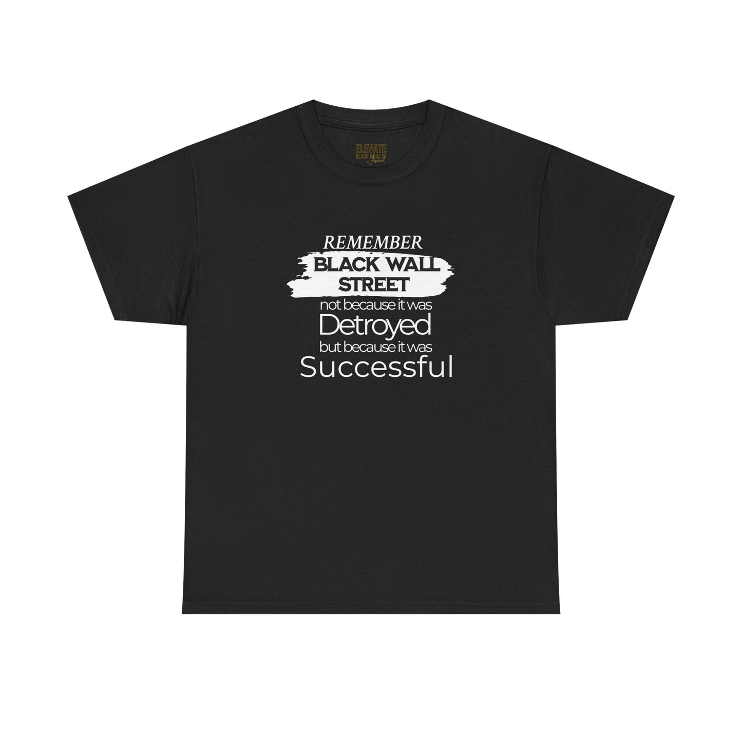 Remember Black Wall Street Tee — Black History Inspirational T-Shirt