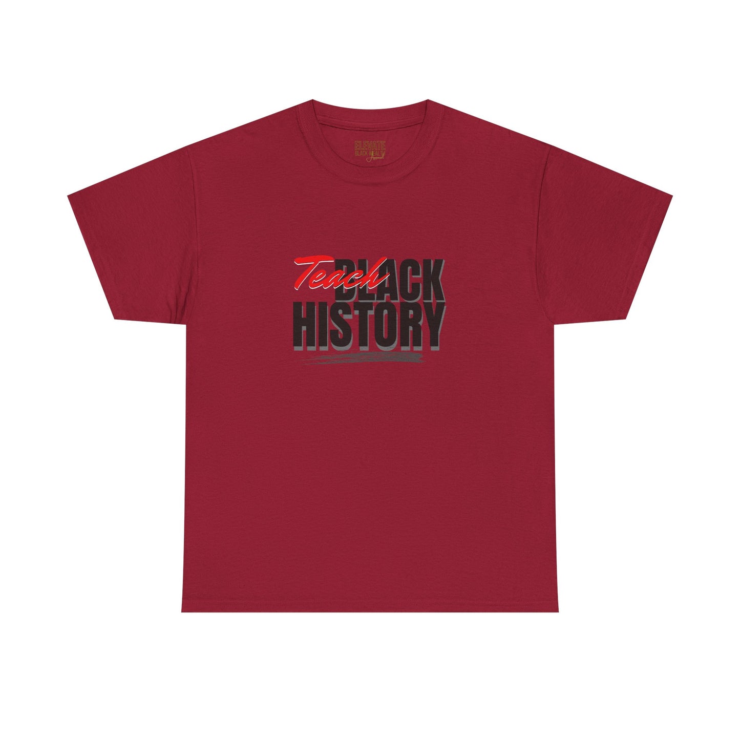 Black History Tee - "Teach Black History" Graphic T-Shirt