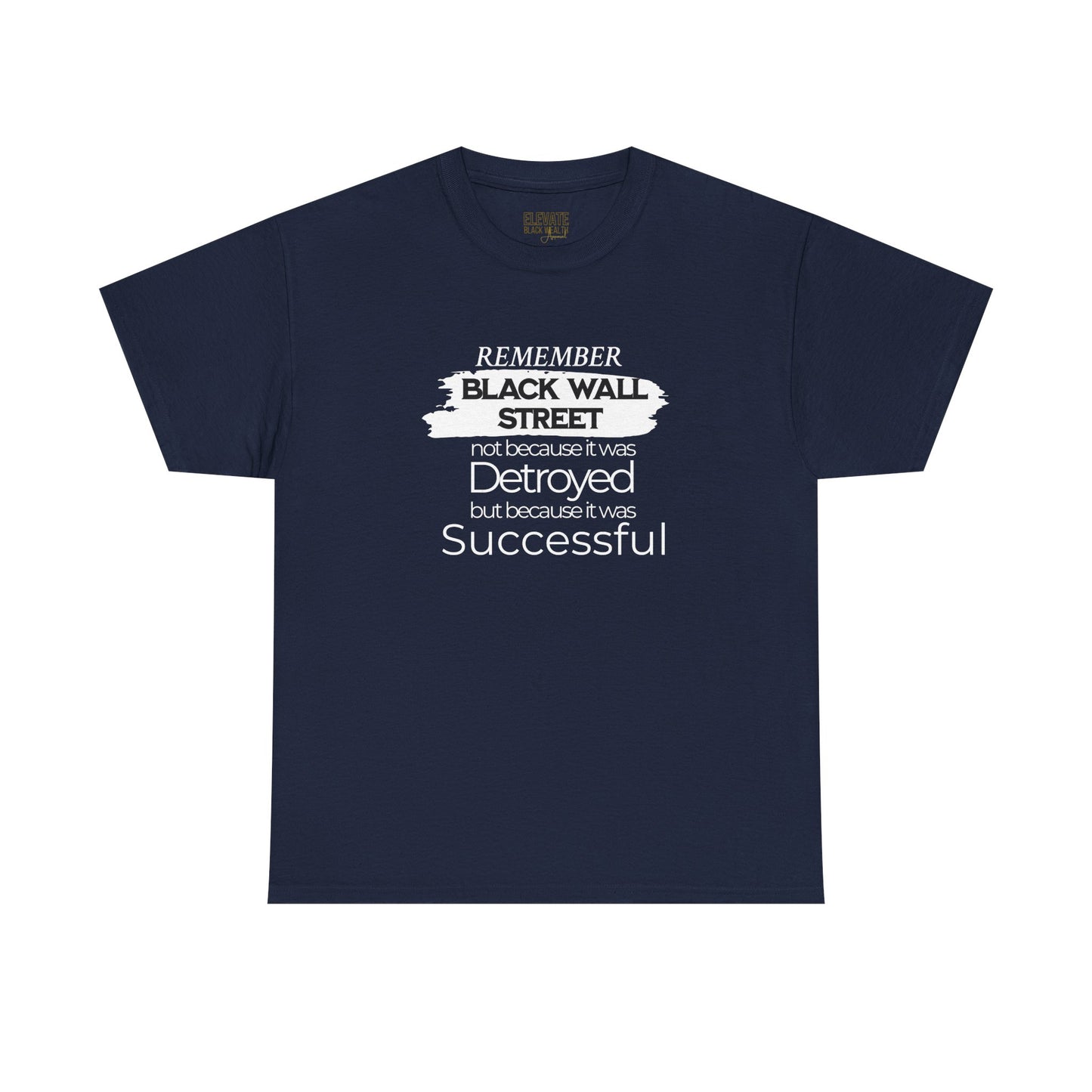 Remember Black Wall Street Tee — Black History Inspirational T-Shirt