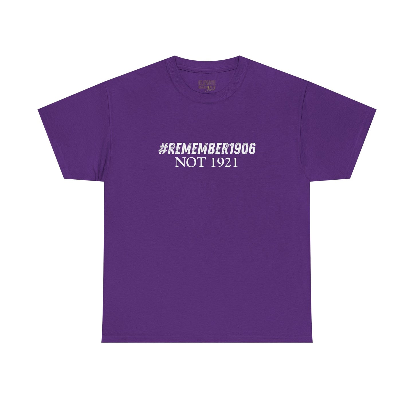 #Remember1906 Not 1921 Tee